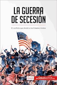 La guerra de Secesión - 50Minutos - E-Book