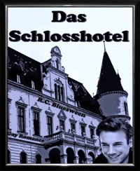 Das Schlosshotel - R.C. Bluesween - E-Book