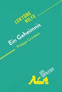 Ein Geheimnis von Philippe Grimbert (Lektürehilfe) - Pierre Weber - E-Book