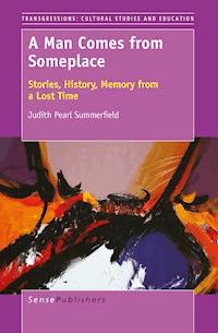 A Man Comes from Someplace - Judith Pearl Summerfield - E-Book