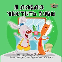 Я люблю чистить зубы - Shelley Admont - E-Book