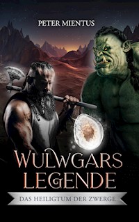 Wulwgars Legende - Peter Mientus - E-Book