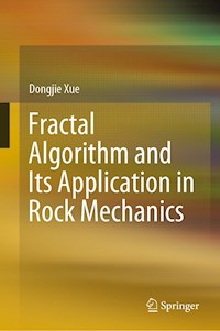 Fractal Algorithm and Its Application in Rock Mechanics - Dongjie Xue - E-Book