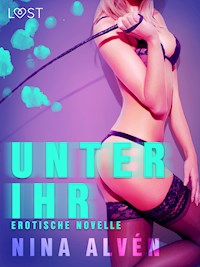 Unter ihr - Erotische Novelle - Nina Alvén - E-Book