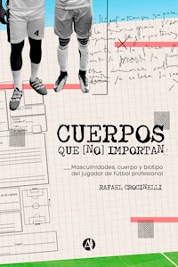 Cuerpos que [no] importan - Rafael Crocinelli - E-Book