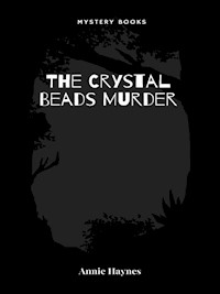 The Crystal Beads Murder - Annie Haynes - E-Book
