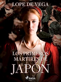 Los primeros mártires de Japón - Лопе де Вега - E-Book