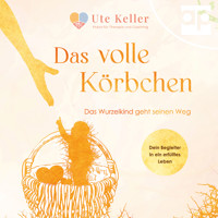 Das volle Körbchen - Ute Keller - Hörbuch