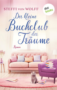 Der kleine Buchclub der Träume - Steffi von Wolff - E-Book