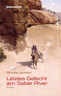 Letztes Gefecht am Saber River - Elmore Leonard - E-Book