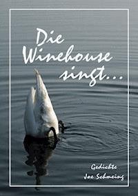Die Winehouse singt ... - Joe Schmeing - E-Book
