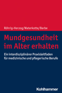 Mundgesundheit im Alter erhalten - Gabriele Röhrig-Herzog - E-Book