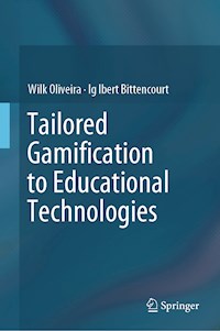 Tailored Gamification to Educational Technologies - Wilk Oliveira - E-Book