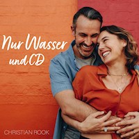 Nur Wasser und CD - Christian Rook - Hörbuch