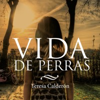 Vida de perras - Teresa Calderón - Hörbuch