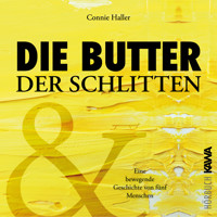 Die Butter und der Schlitten - Connie Haller - Hörbuch