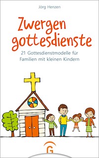 Zwergengottesdienste - Jörg Henzen - E-Book