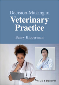 Decision-Making in Veterinary Practice - Barry Kipperman - E-Book