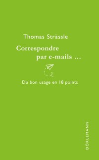 Correspondre par e-mails... - Thomas Strässle - E-Book