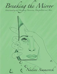 Breaking the Mirror - Nadine Simmerock - E-Book