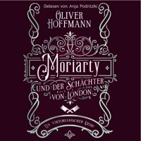 Moriarty und der Schächter von London - Oliver Hoffmann - Hörbuch