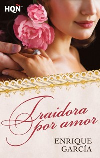 Traidora por amor - Enrique Garcia - E-Book