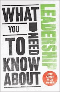 What You Need to Know about Leadership - Jeff Grout - E-Book