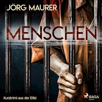 Menschen - Kurzkrimi aus der Eifel (Ungekürzt) - Jörg Maurer - Hörbuch