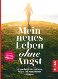 Mein neues Leben ohne Angst - Janett Menzel - E-Book