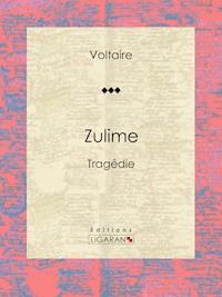 Zulime - Voltaire - E-Book