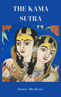 The Kama Sutra - Vātsyāyana - E-Book