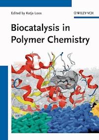 Biocatalysis in Polymer Chemistry - - E-Book