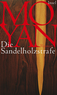 Die Sandelholzstrafe - Mo Yan - E-Book