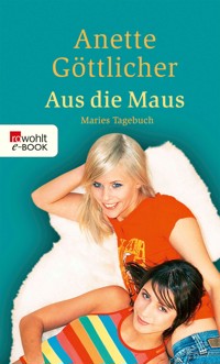 Aus die Maus - Anette Göttlicher - E-Book