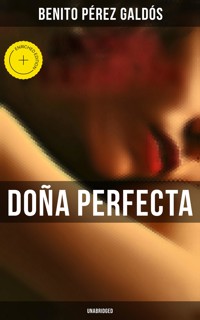 Doña Perfecta (Unabridged) - Benito Pérez Galdòs - E-Book