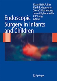 Endoscopic Surgery in Infants and Children -  - E-Book