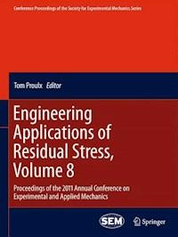 Engineering Applications of Residual Stress, Volume 8 -  - E-Book