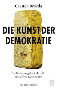 Die Kunst der Demokratie - Carsten Brosda - E-Book