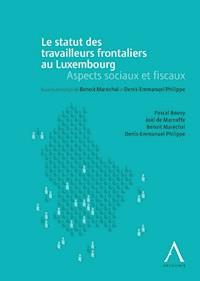 Le statut des travailleurs frontaliers au Luxembourg - Anthemis - E-Book