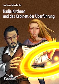 Nadja Kirchner und das Kabinett der Überführung - Johan Nerholz - E-Book