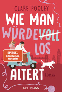 Wie man würdevoll altert - Clare Pooley - E-Book