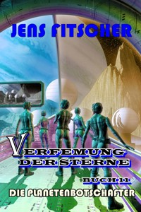 Die Planetenbotschafter (Verfemung der Sterne 11) - Jens Fitscher - E-Book