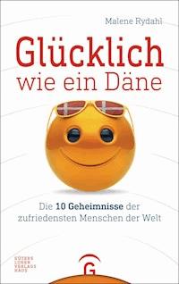Glücklich wie ein Däne - Malene Rydahl - E-Book