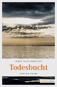 Todesbucht - Jobst Schlennstedt - E-Book