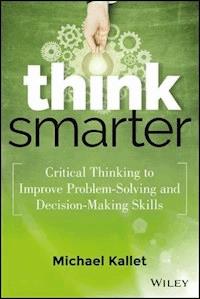 Think Smarter - Michael Kallet - E-Book