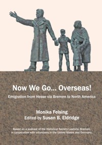 Now We Go... Overseas! - Monika Felsing - E-Book