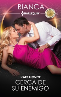 Cerca de su enemigo - Kate Hewitt - E-Book