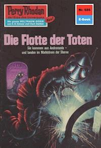 Perry Rhodan 686: Die Flotte der Toten - William Voltz - E-Book