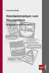 Handelsmarken von Discountern - Corinna Schöllgen, geb. Köhler - E-Book