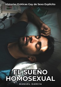El Sueño Homosexual - Manuel García - E-Book
